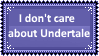 I don't care about Undertale by KittyJewelpet78