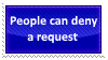 People can denied a Request
