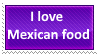 (Request) I love Mexican food