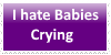 (Request) I hate Babies Crying