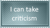 I can take criticism