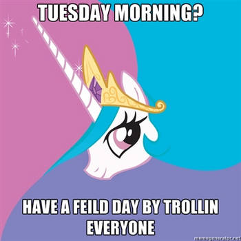 Trollestia Tuesday meme