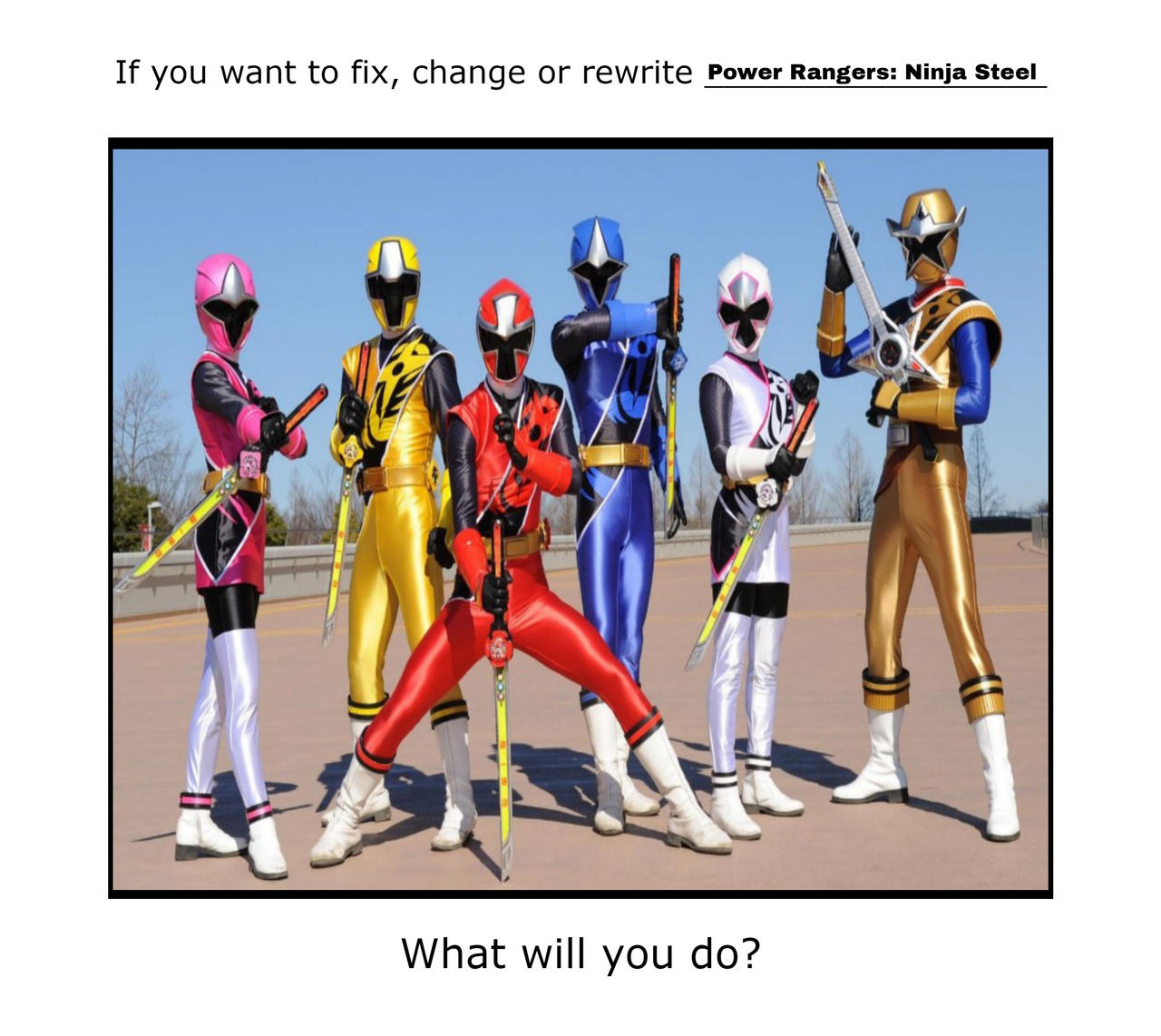 Power Renger Ninja Rewriting Power Rangers: Ninja Steel by FutureAshton2044 on DeviantArt