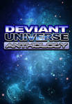 Deviant Universe Anthology by mja42x