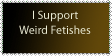 I Support Weird Fetishes Stamp