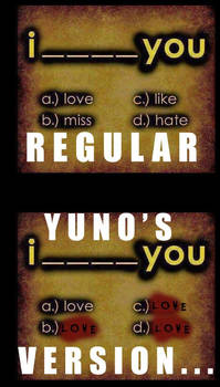 I ____ you regular and Yuno version