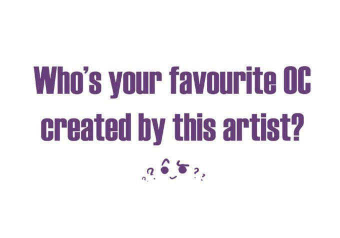 Whos your favourite Oc that I made?