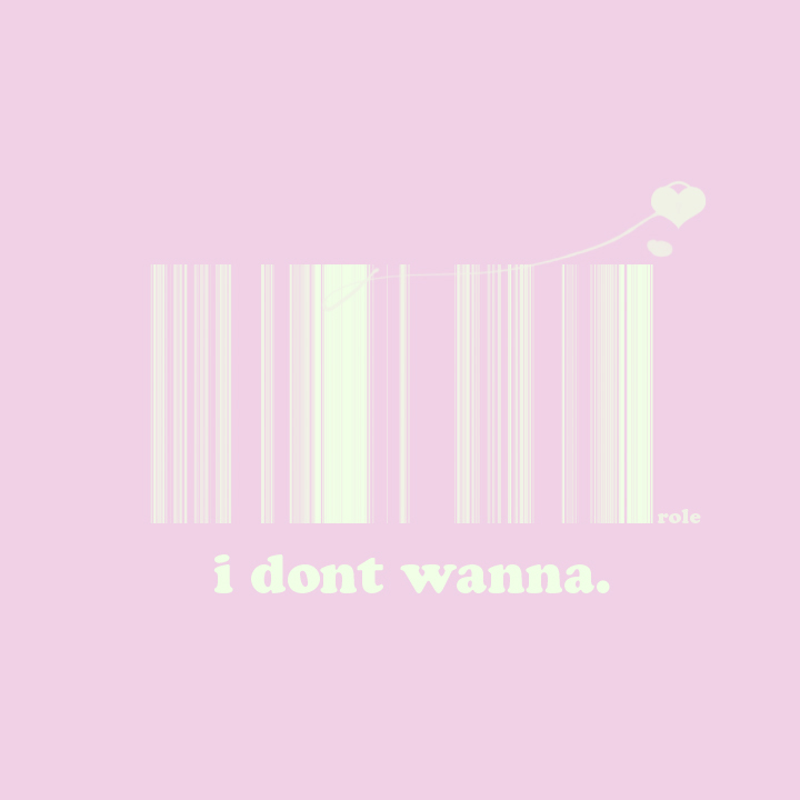 I don't wanna __________.