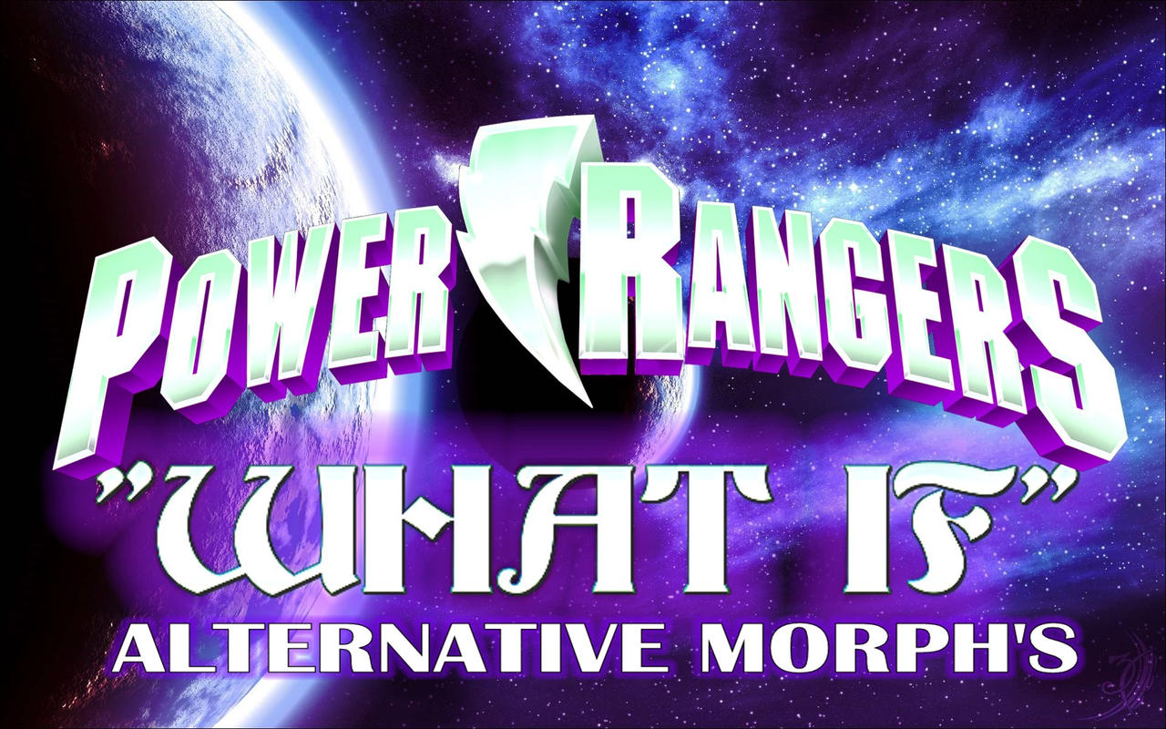 pOWER RANGERS WHAT IF ALTERNATIVE MORPH'S by PowerRangersWhatif on ...