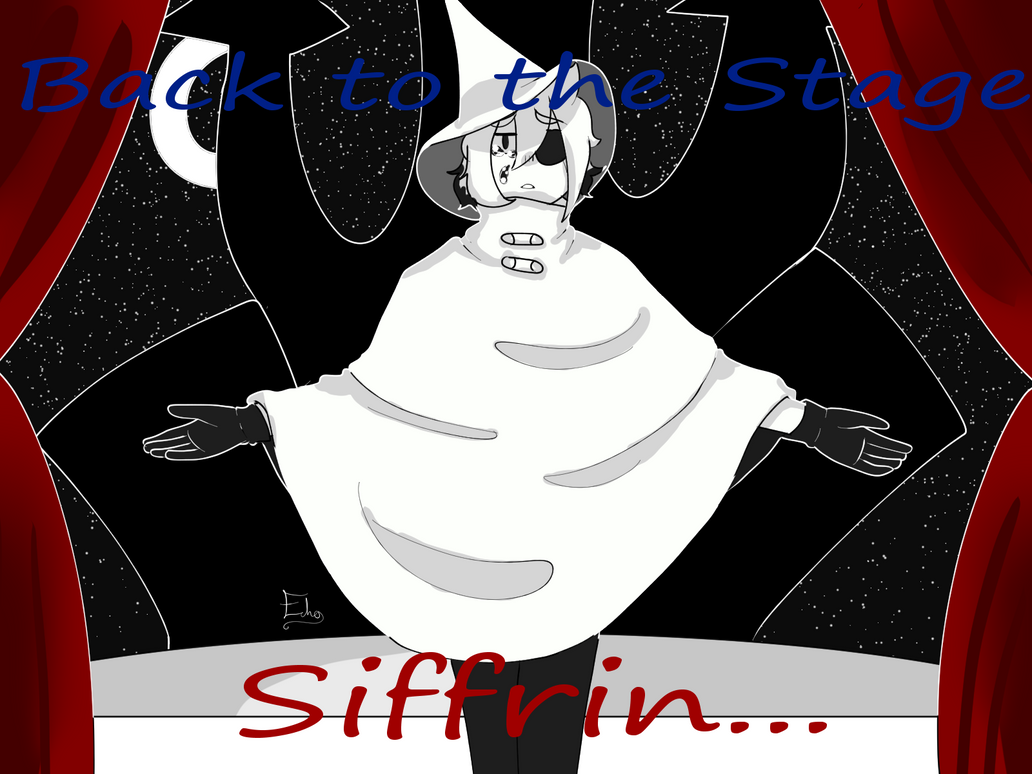 Back to the stage Siffrin by Echoembers on DeviantArt