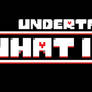 Undertale: What If...?