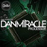 Dan Miracle - Processor