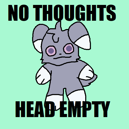 Pokemon, No Thoughts Head Empty