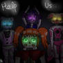 (FNAF SL) Help us...