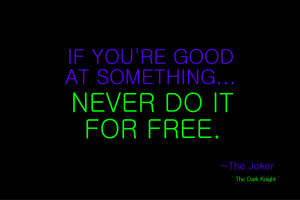 If Youre Good At Something....Joker quote