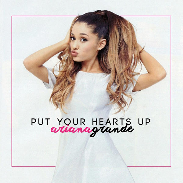 Ariana Grande Put Your Hearts Up Album Download Ariana