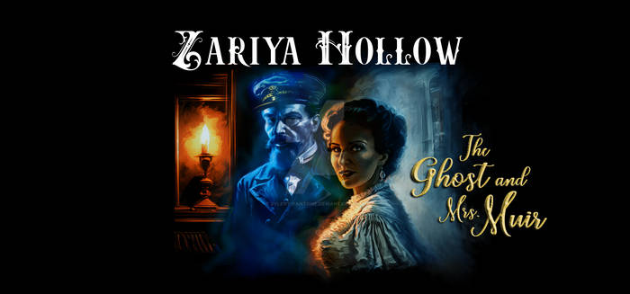 Zariya Hollow presents: The Ghost and Mrs. Muir