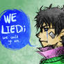 we lied