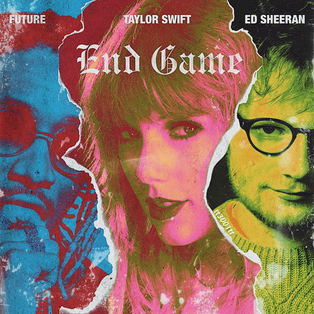 Taylor Swift - End Game (Single Cover) by marilyncola on DeviantArt