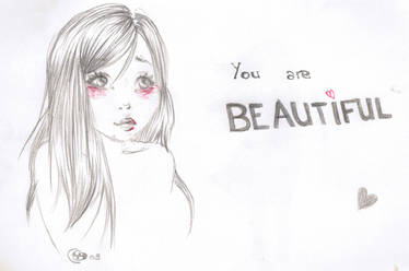 You are beautiful.