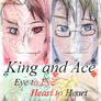 King and Ace: Eye to Eye, Heart to Heart