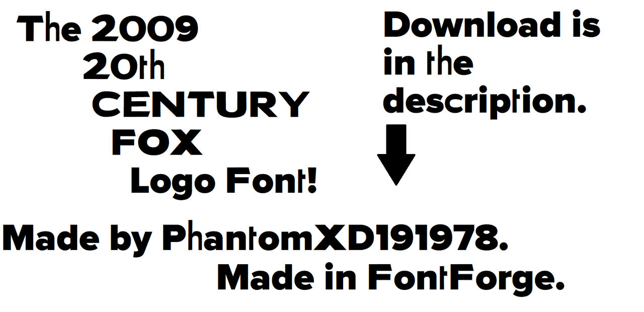The 2009 20th Century Fox Logo Font! by PhantomXD191978 on DeviantArt