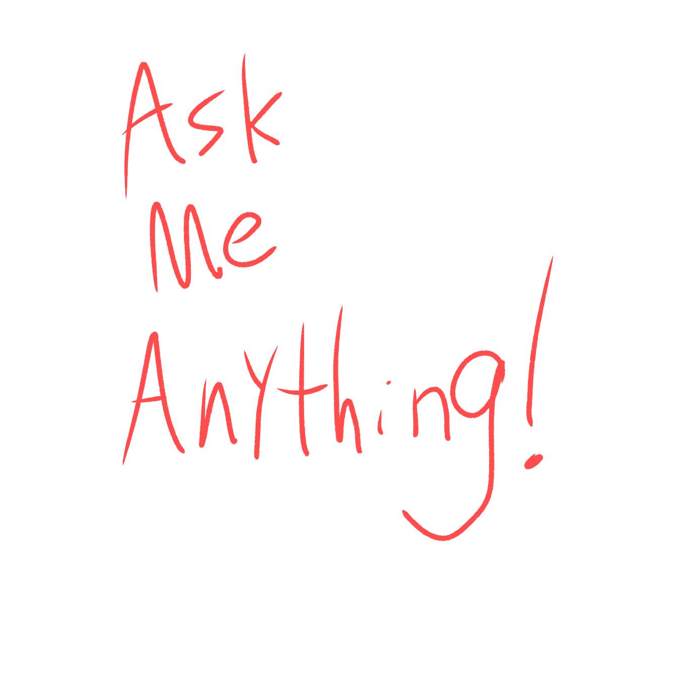 Ask Me Anything by AlexisJ153984 on DeviantArt