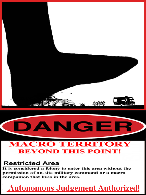 Danger: Macro Territory