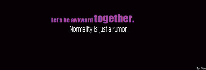 Normality Is But A Rumor