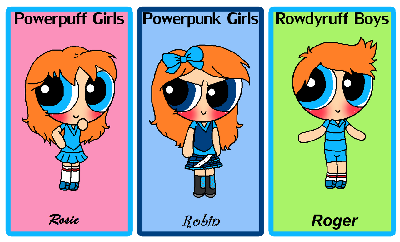 Me in PPG, PPNKG and RRB by RosieAndersonPPG on DeviantArt