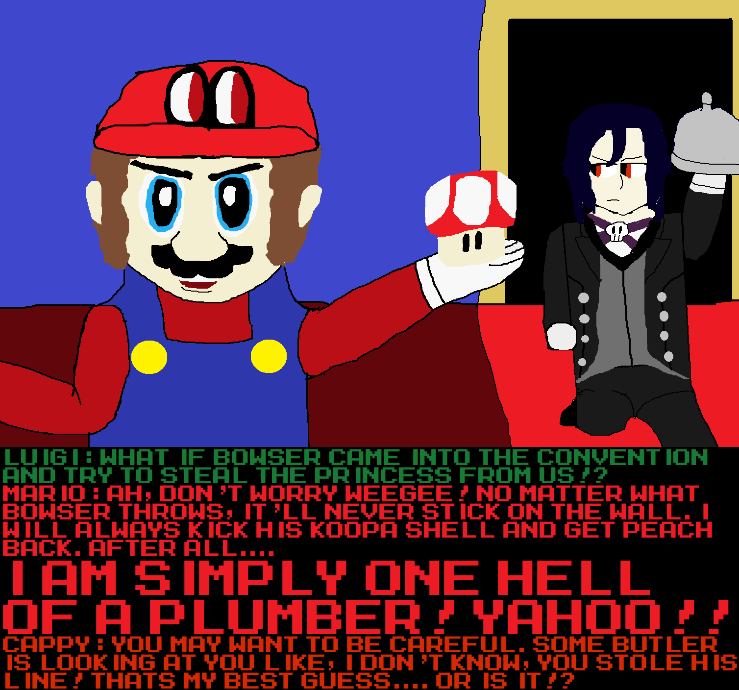 I am Simply One Hell of a Plumber!