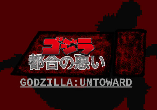 Godzilla:Untoward Promo