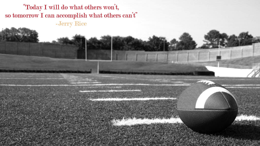 Jerry Rice Quote Wallpaper Copy by Ballhard-88 on DeviantArt