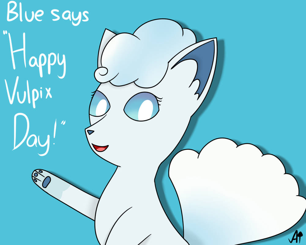 Vulpix Bday Vulpix Day by Gazimon-Kinda-Gai on DeviantArt