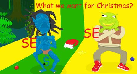 What Shrek and Jake Sully want for Christmas?