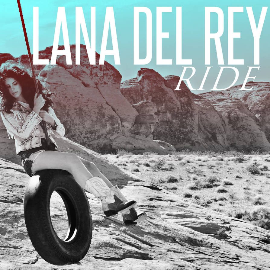 Ride Lana Del Rey by traehartcele on DeviantArt