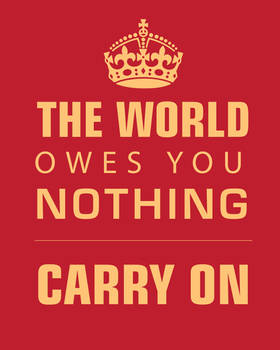 The world Owes you nothing