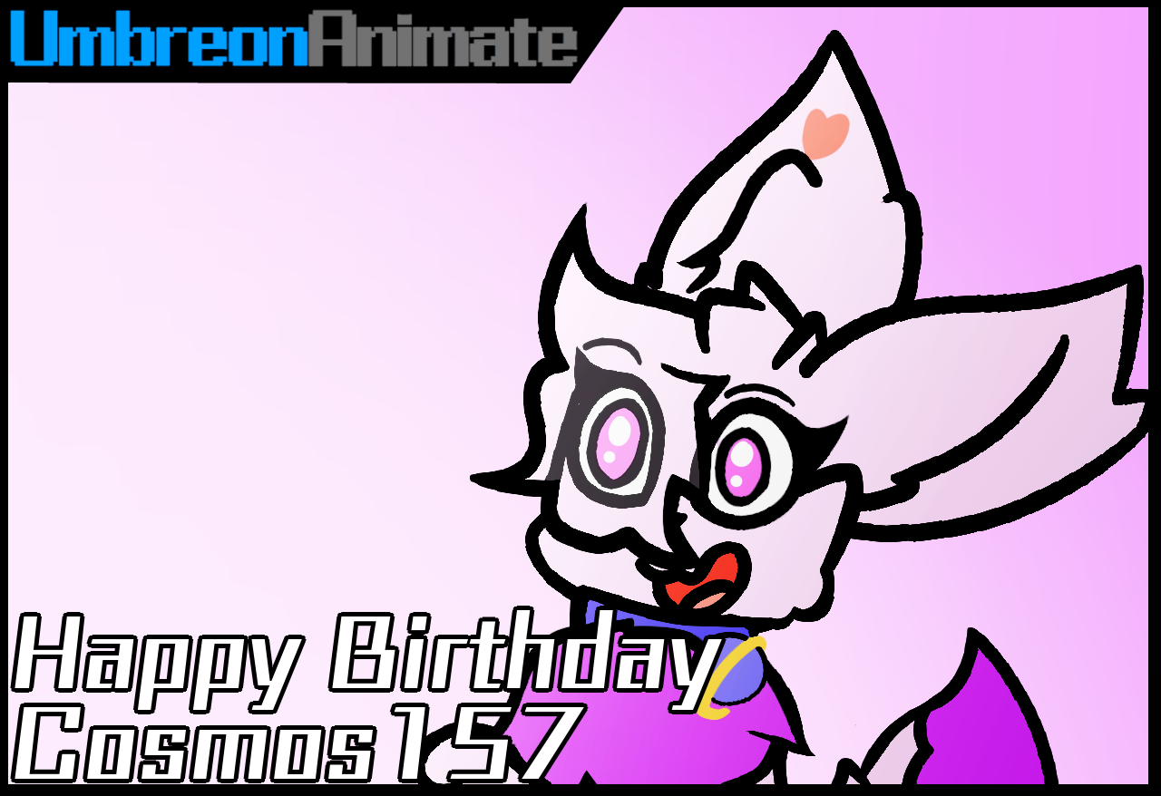 Happy Birthday Cosmos157!
