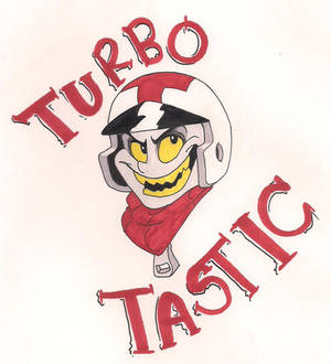 Turbo-Tastic!!!