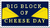 Big Block of Cheese Day