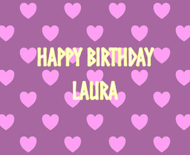 Happy Birthday Laura