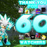 Thank You For 60 Watchers!!!