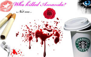 WHO KILLED AMANDA?