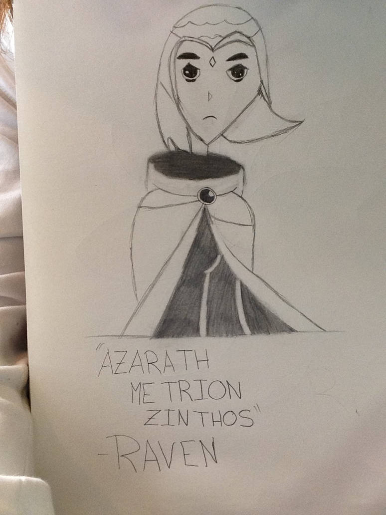 'Azarath Metrion Zinthos' -Raven by Purplehair16 on DeviantArt
