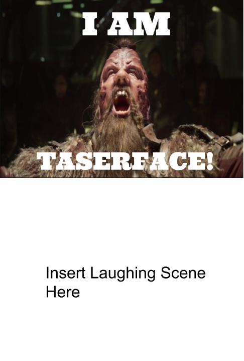 Laughing at Taserface Meme