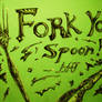 Fork You Spoon  version 2