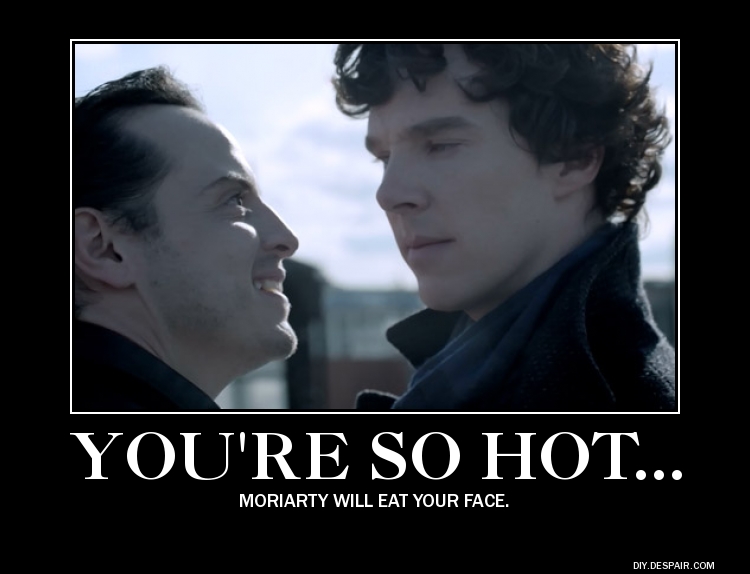 Moriarty Eats Your Face