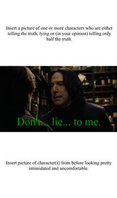 Don't Lie to Snape Meme