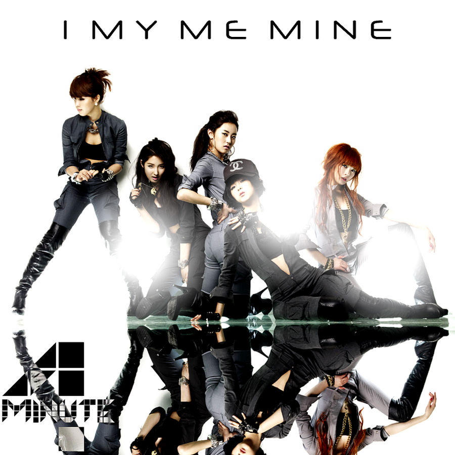 4 Minute I My Me Mine 2 By Awesmatasticaly Cool On Deviantart 4 Minute I My Me Mine 2 By Awesmatasticaly Cool On Deviantart