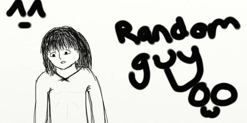 Boredom-random guy